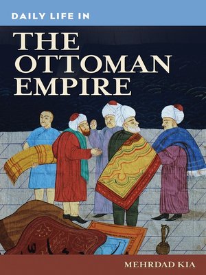 cover image of Daily Life in the Ottoman Empire
